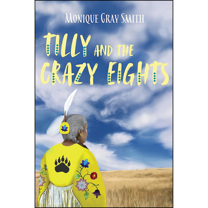 کتاب Tilly and the Crazy Eights اثر Monique Gray Smith انتشارات Second Story Press