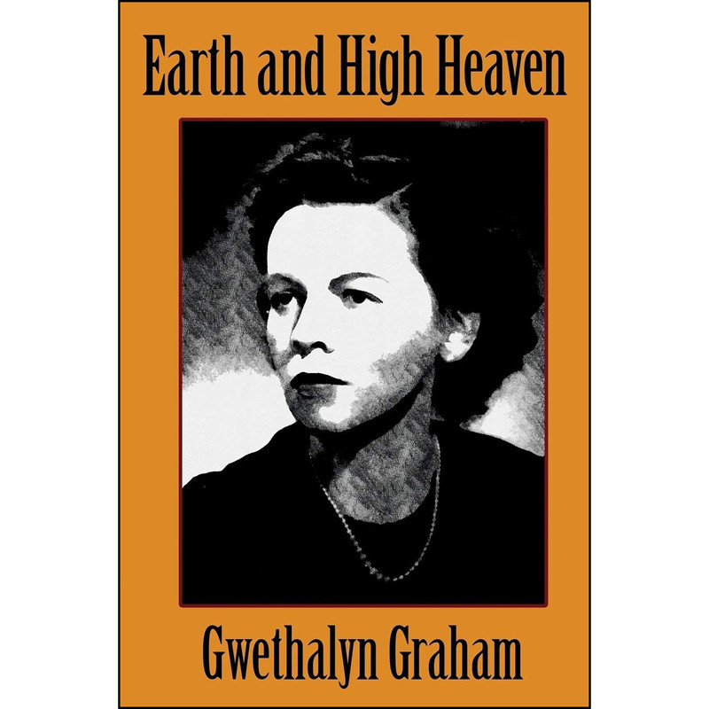 کتاب Earth and High Heaven اثر Gwethalyn Graham انتشارات تازه ها