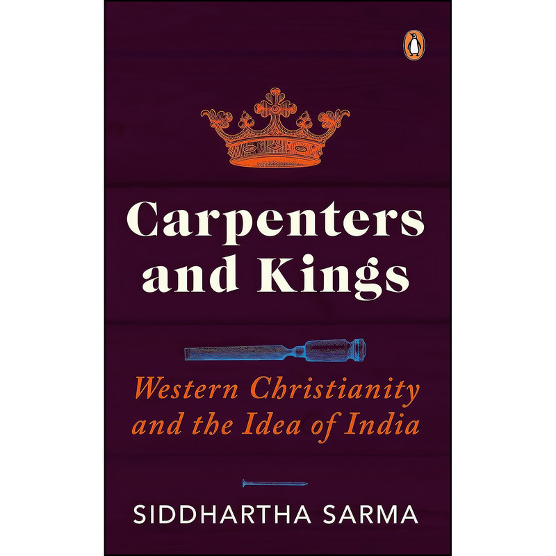 کتاب Carpenters and Kings اثر Siddhartha Sarma انتشارات India Hamish Hamilton