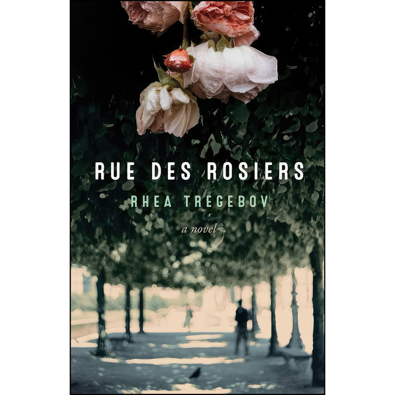 کتاب Rue Des Rosiers اثر Rhea Tregebov انتشارات Wolsak & Wynn