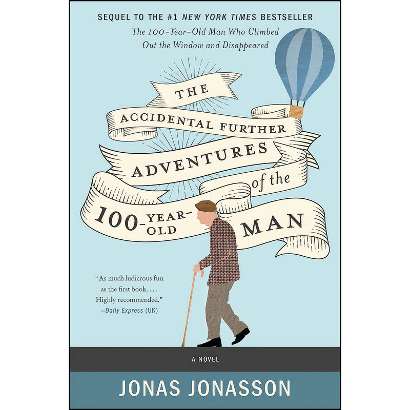 کتاب The Accidental Further Adventures of the Hundred-Year-Old Man اثر جمعي از نويسندگان انتشارات William Morrow Paperbacks