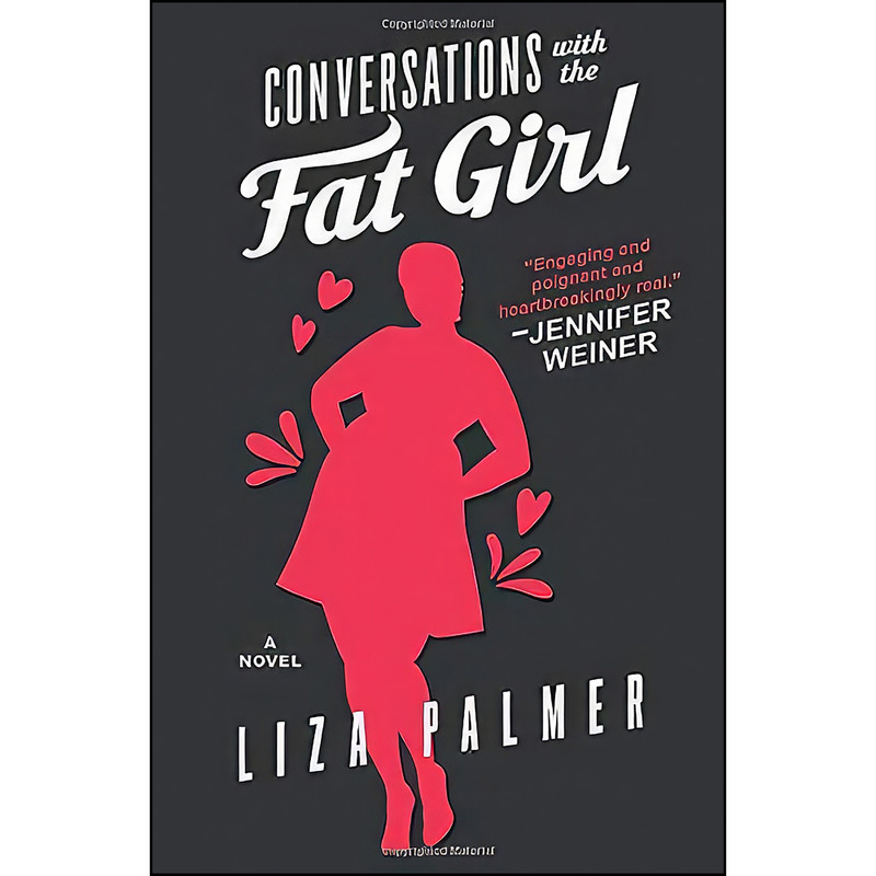 کتاب Conversations with the Fat Girl اثر Liza Palmer انتشارات Forever