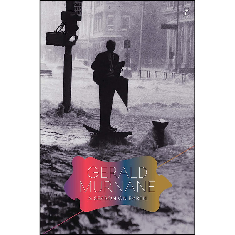 کتاب A Season on Earth اثر Gerald Murnane انتشارات Text Publishing Company