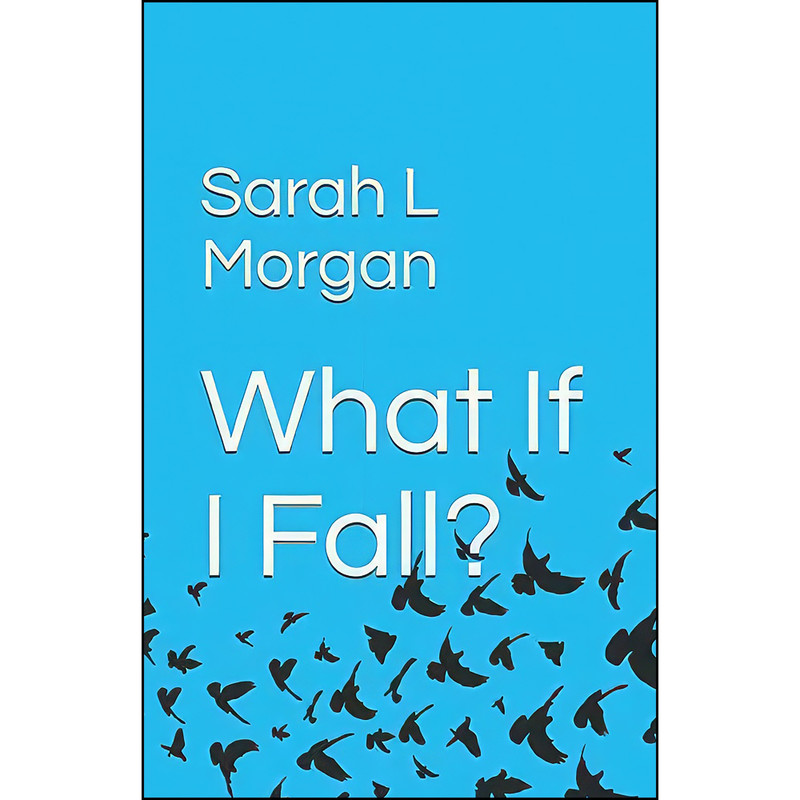 کتاب What If I Fall? اثر Sarah L Morgan انتشارات تازه ها