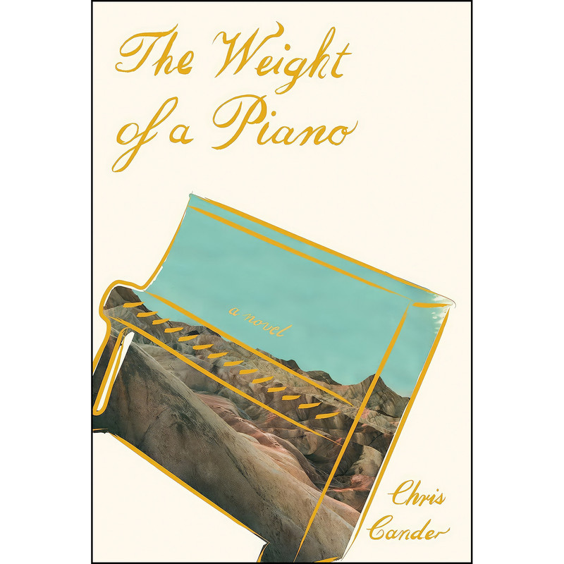 کتاب The Weight of a Piano اثر Chris Cander انتشارات Knopf
