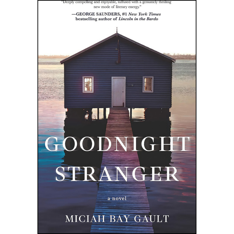 کتاب Goodnight Stranger اثر Miciah Bay Gault انتشارات Park Row