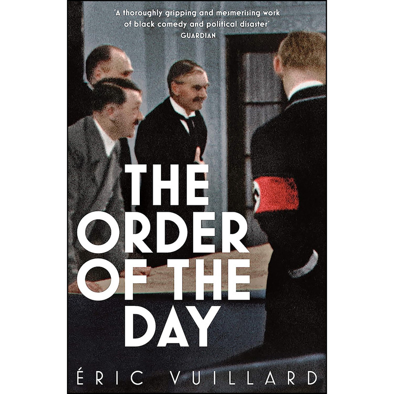 کتاب The Order of the Day اثر Eric Vuillard انتشارات Picador