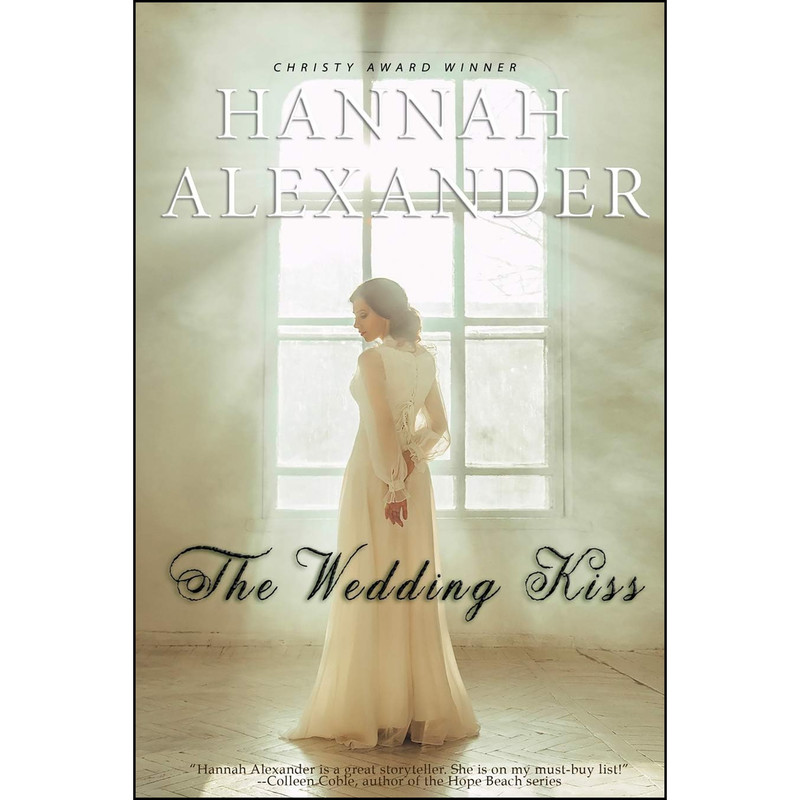 کتاب The Wedding Kiss اثر Hannah Alexander انتشارات تازه ها