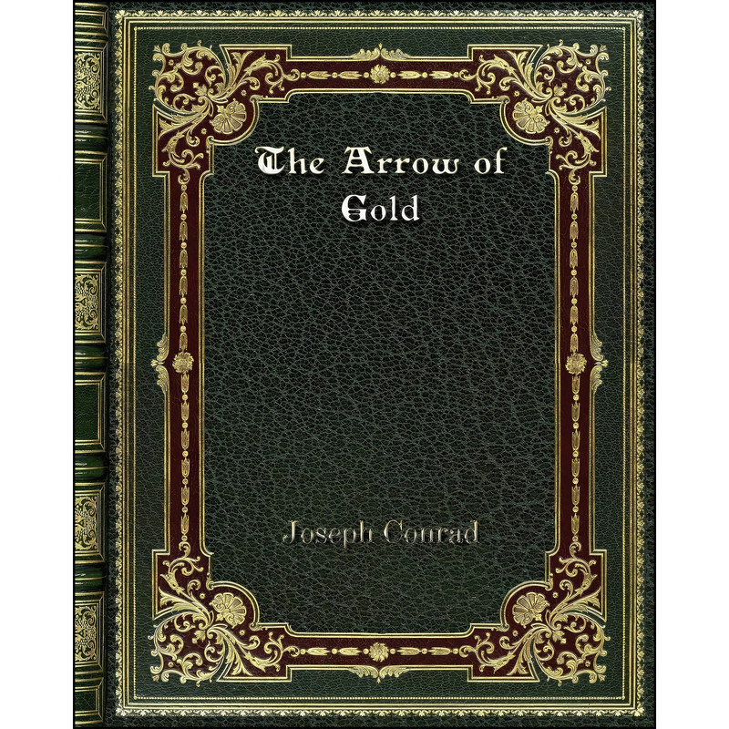 کتاب The Arrow of Gold اثر Joseph Conrad انتشارات Blurb