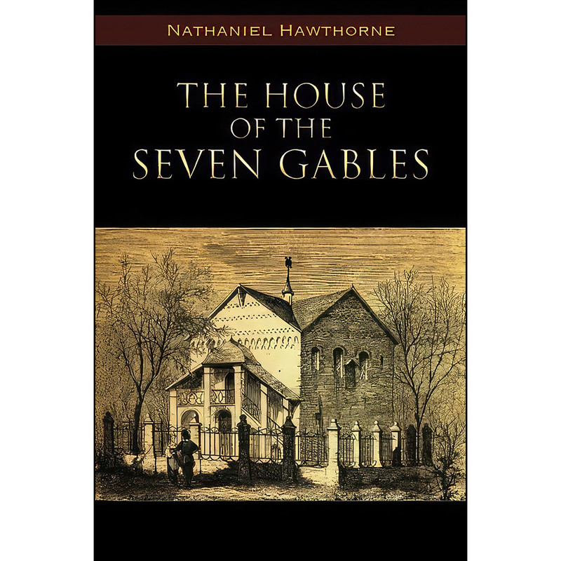 کتاب The House of the Seven Gables اثر Nathaniel Hawthorne انتشارات تازه ها