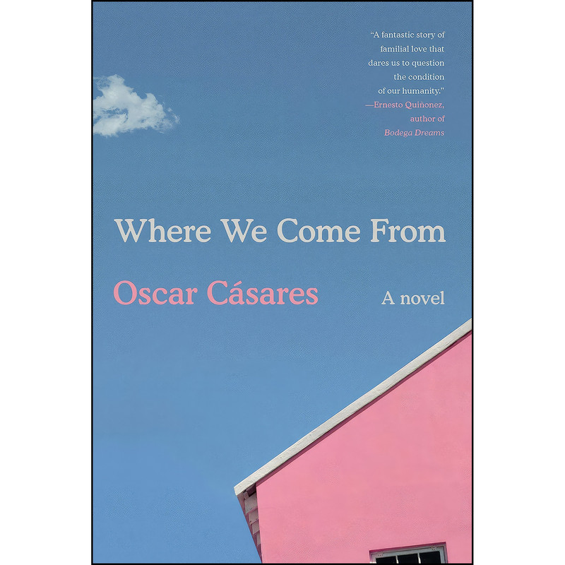 کتاب Where We Come From اثر Oscar Casares انتشارات Knopf