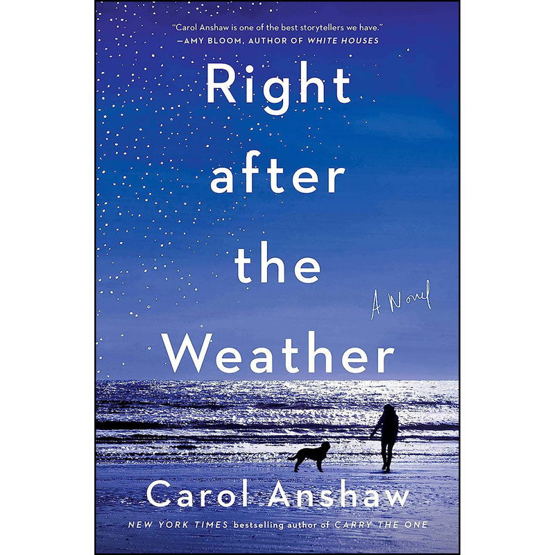 کتاب Right after the Weather اثر Carol Anshaw انتشارات Atria Books