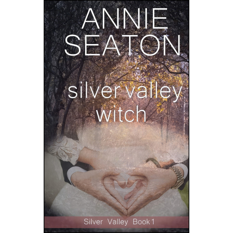 کتاب Silver Valley Witch  اثر Annie Seaton انتشارات Annie Seaton Author