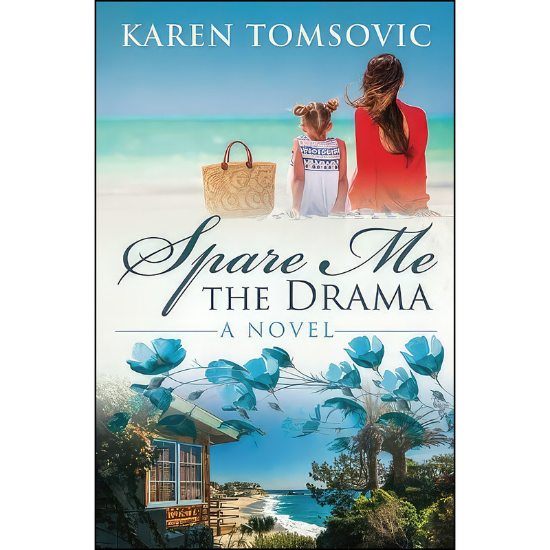 کتاب Spare Me the Drama اثر Karen Tomsovic انتشارات تازه ها