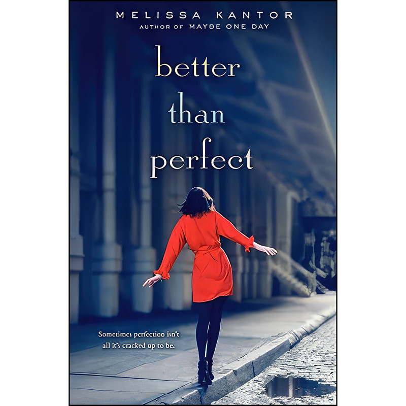 کتاب Better Than Perfect اثر Melissa Kantor انتشارات HarperTeen