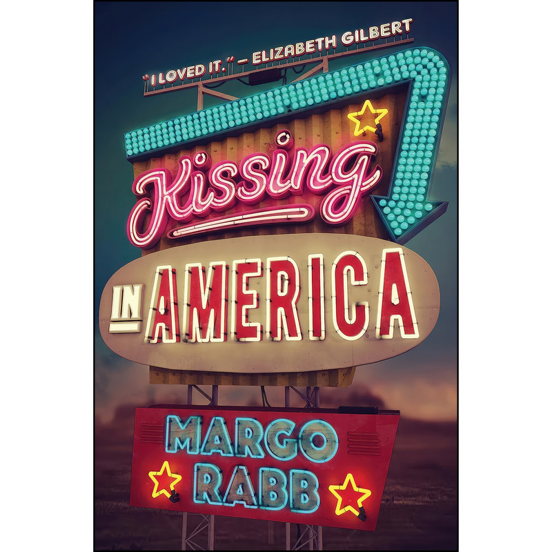 کتاب Kissing in America اثر Margo Rabb انتشارات HarperCollins
