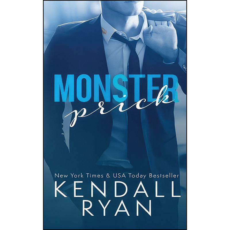 کتاب Monster Prick  اثر Kendall Ryan انتشارات تازه ها