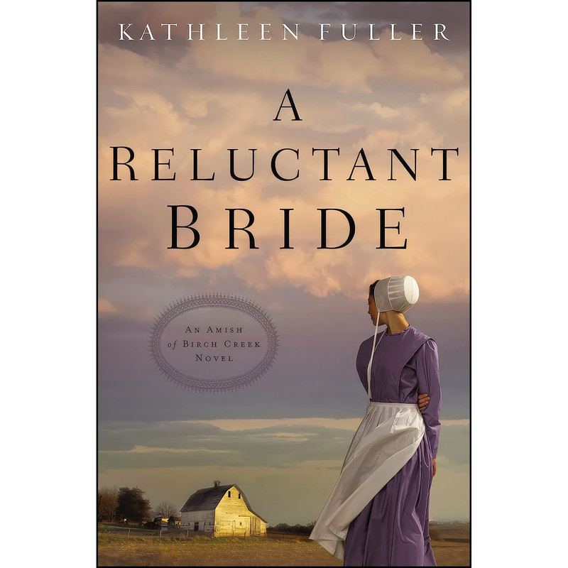 کتاب A Reluctant Bride  اثر Kathleen Fuller انتشارات Thomas Nelson
