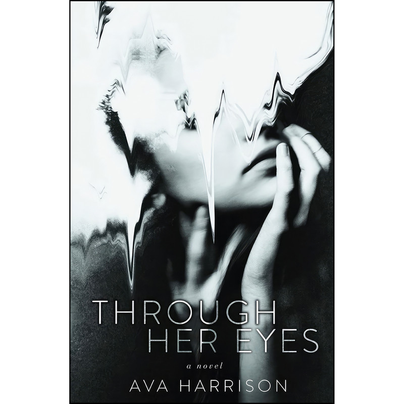کتاب Through Her Eyes اثر Ava Harrison انتشارات تازه ها