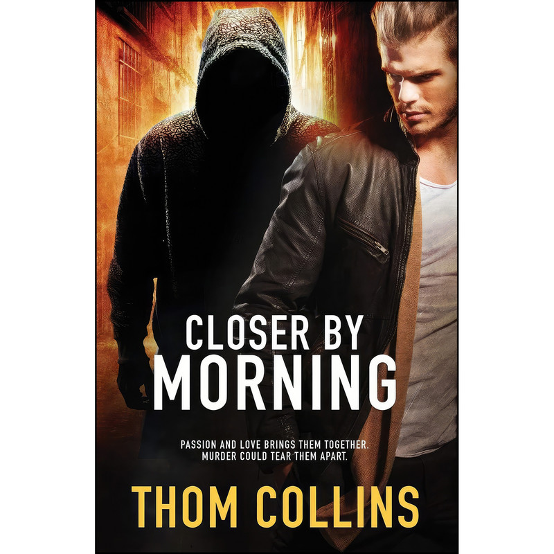 کتاب Closer by Morning اثر Thom Collins انتشارات Pride Publishing