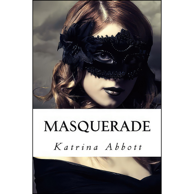 کتاب Masquerade  اثر Katrina Abbott انتشارات تازه ها