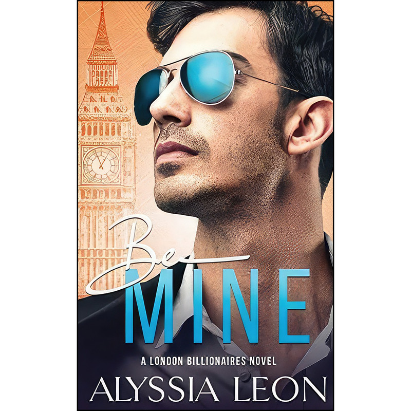 کتاب Be Mine  اثر Alyssia Leon انتشارات تازه ها