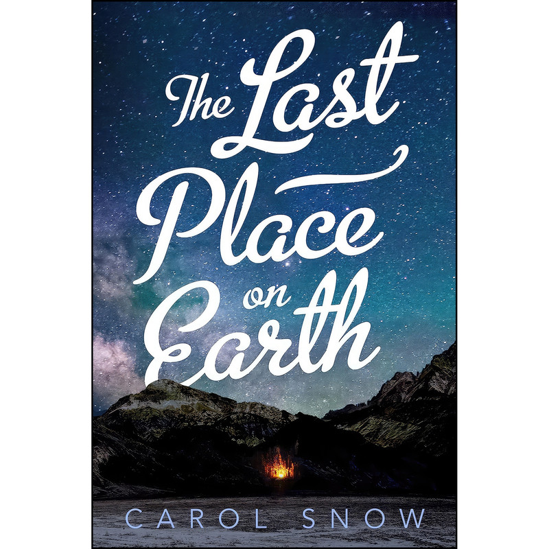 کتاب The Last Place on Earth اثر Carol Snow انتشارات Henry Holt and Co.
