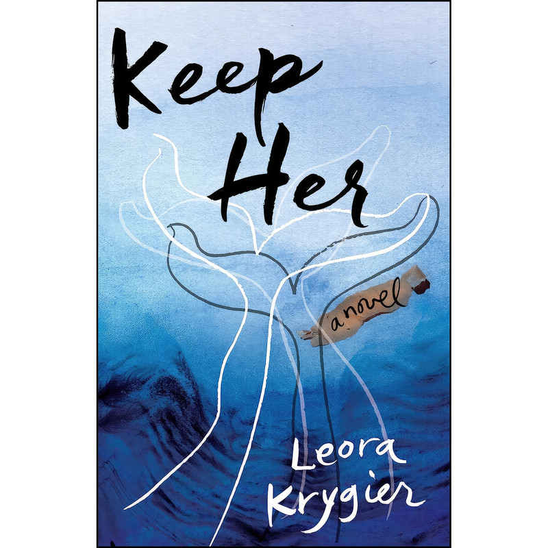 کتاب Keep Her اثر Leora Krygier انتشارات She Writes Press