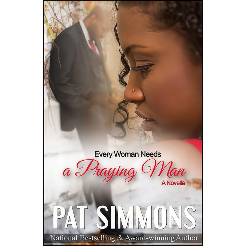 کتاب Every Woman Needs A Praying Man  اثر Pat Simmons انتشارات تازه ها