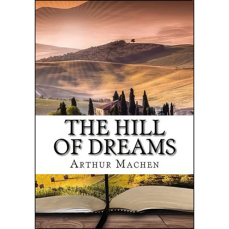 کتاب The Hill of Dreams اثر Arthur Machen انتشارات تازه ها