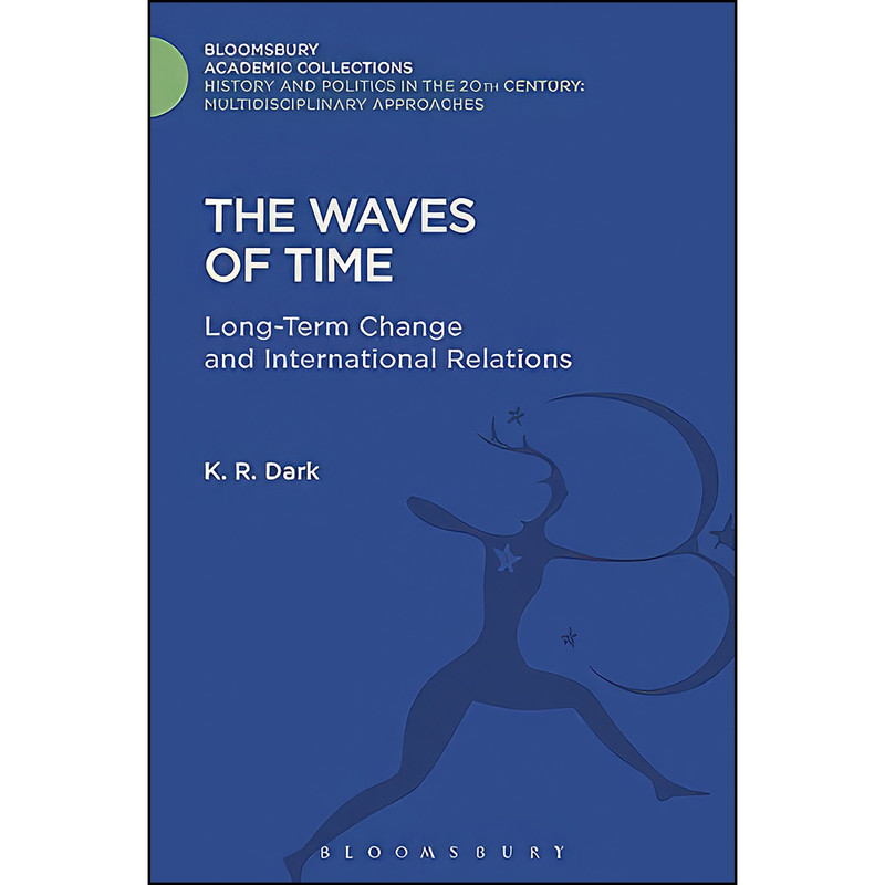 کتاب The Waves of Time اثر K. R. Dark انتشارات Bloomsbury Academic