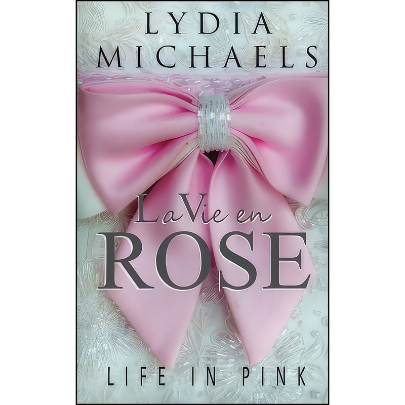 کتاب La Vie en Rose اثر Lydia Michaels انتشارات تازه ها