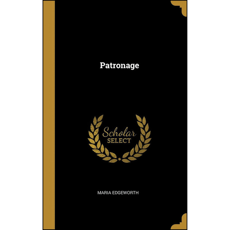 کتاب Patronage اثر Maria Edgeworth انتشارات Wentworth Press