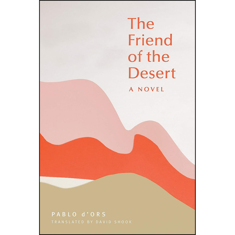 کتاب The Friend of the Desert اثر Pablo DOrs and David Shook انتشارات Parallax Press