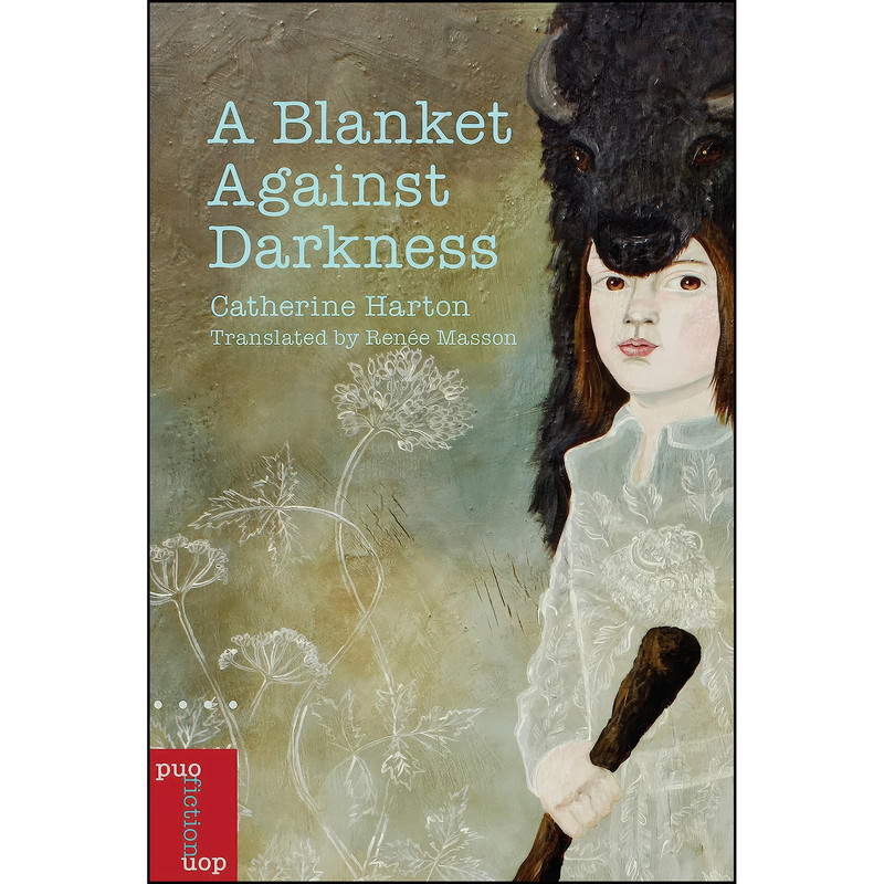 کتاب A Blanket Against Darkness  اثر جمعي از نويسندگان انتشارات University of Ottawa Press