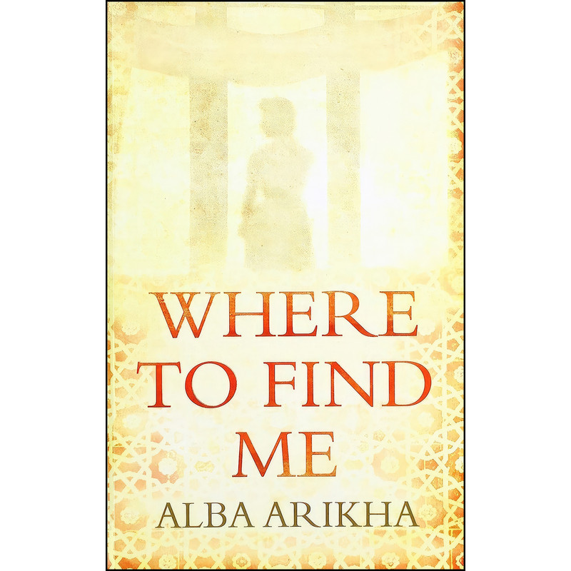 کتاب Where To Find Me اثر Alba Arikha انتشارات Charnwood
