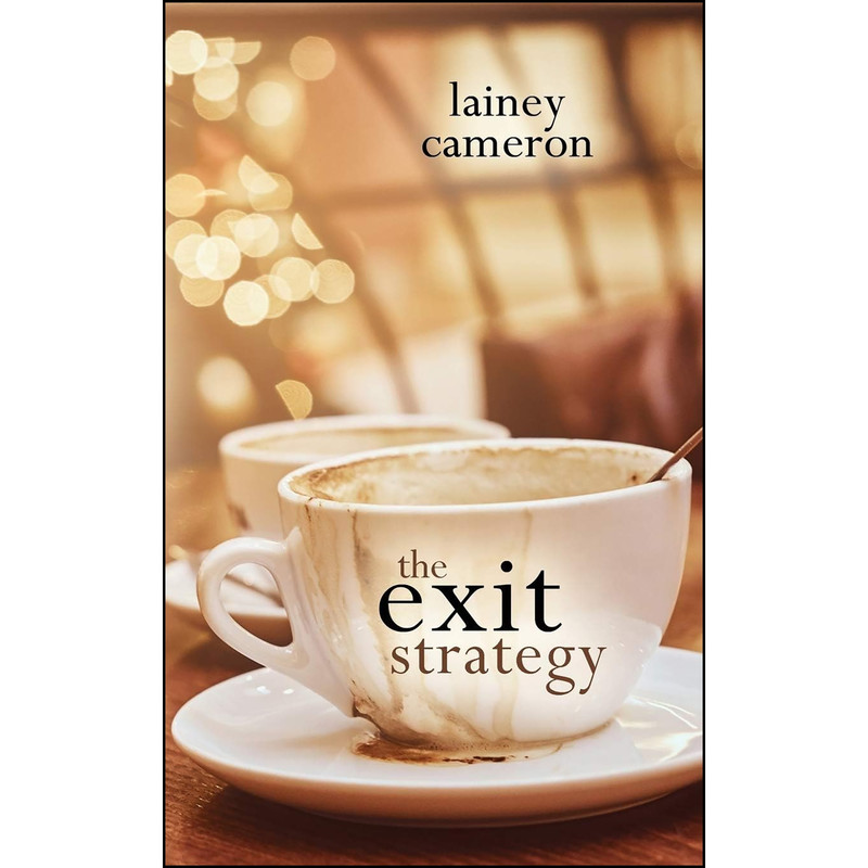 کتاب The Exit Strategy اثر Lainey Cameron انتشارات The Wild Rose Press