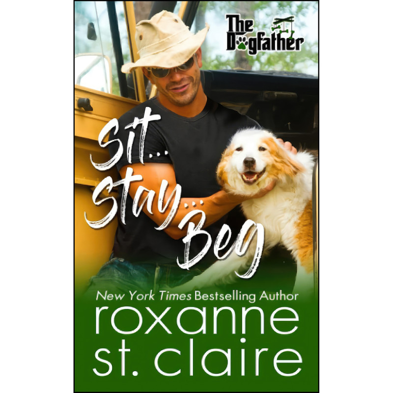 کتاب Sit...Stay...Beg اثر Roxanne St. Claire انتشارات تازه ها