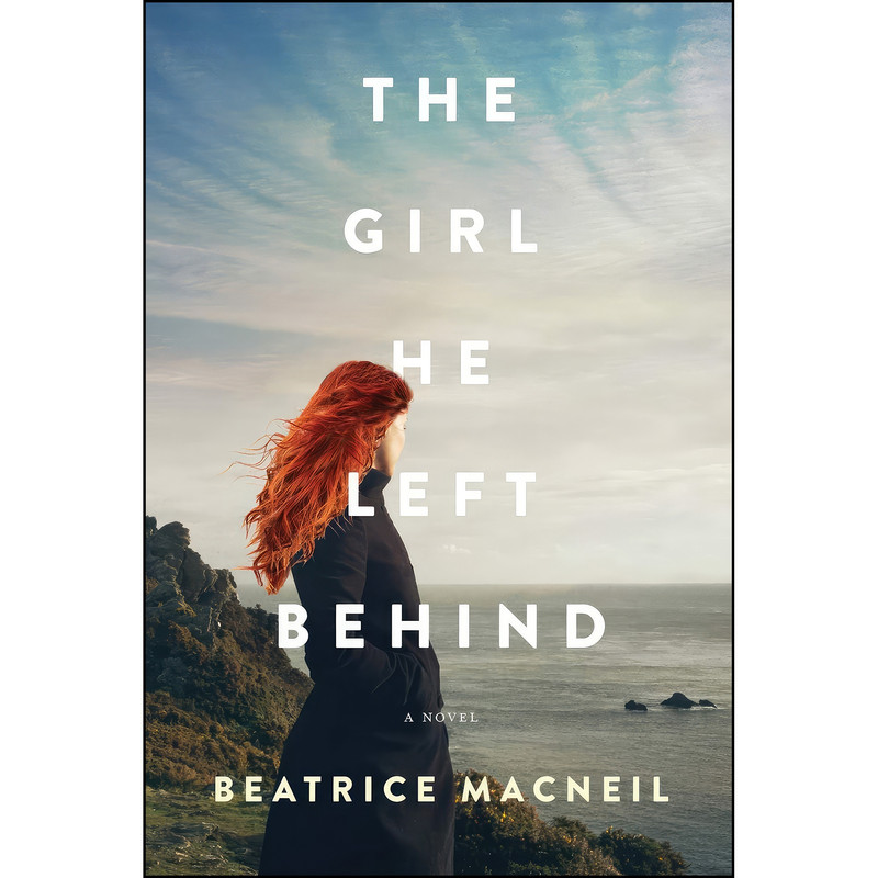 کتاب The Girl He Left Behind اثر Beatrice MacNeil انتشارات HarperAvenue