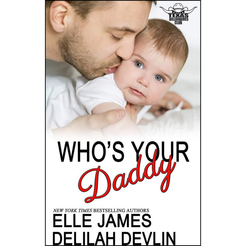 کتاب Whos Your Daddy  اثر Elle James and Delilah Devlin انتشارات تازه ها