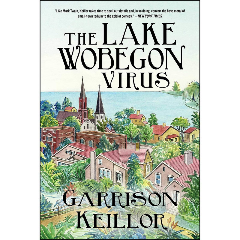 کتاب The Lake Wobegon Virus اثر Garrison Keillor انتشارات Arcade