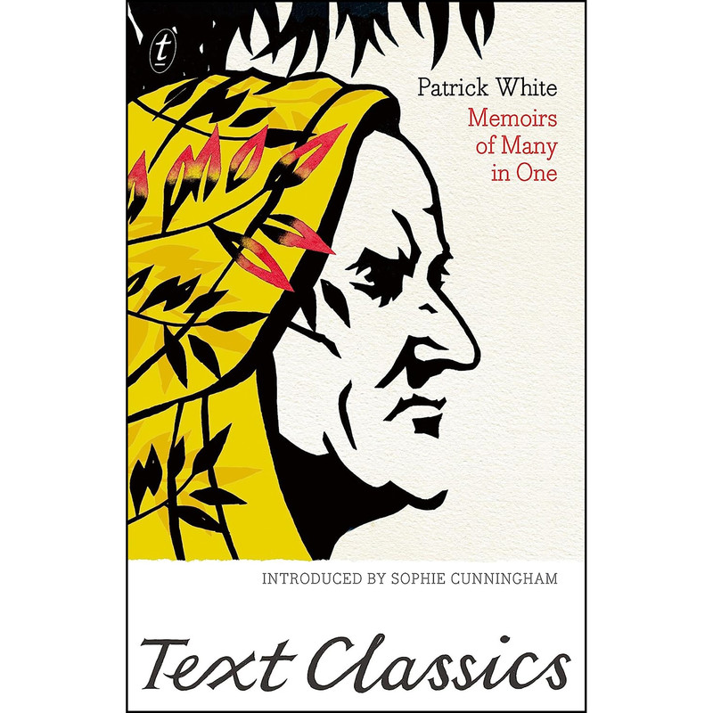 کتاب Memoirs of Many in One  اثر Patrick White and Sophie Cunningham انتشارات Text Classics