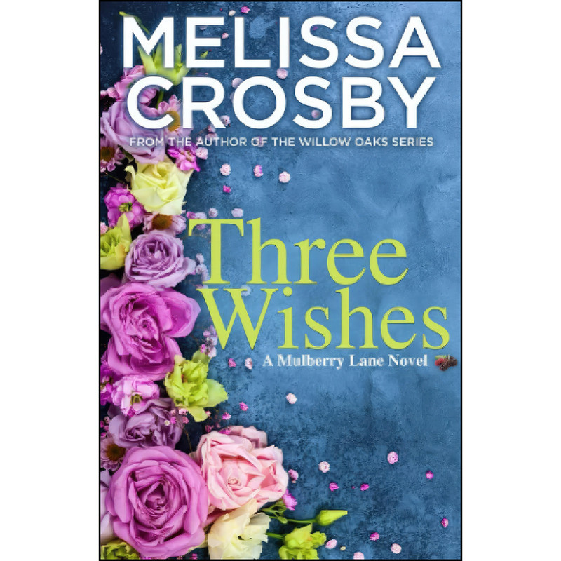 کتاب Three Wishes  اثر Melissa Crosby انتشارات تازه ها