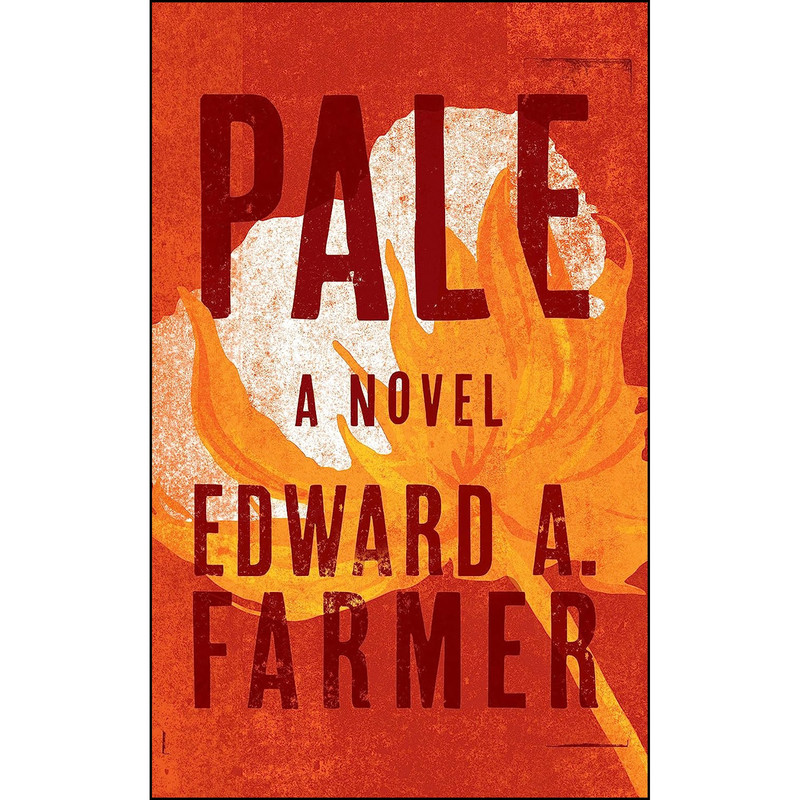 کتاب Pale اثر Edward A. Farmer انتشارات Blackstone Publishing