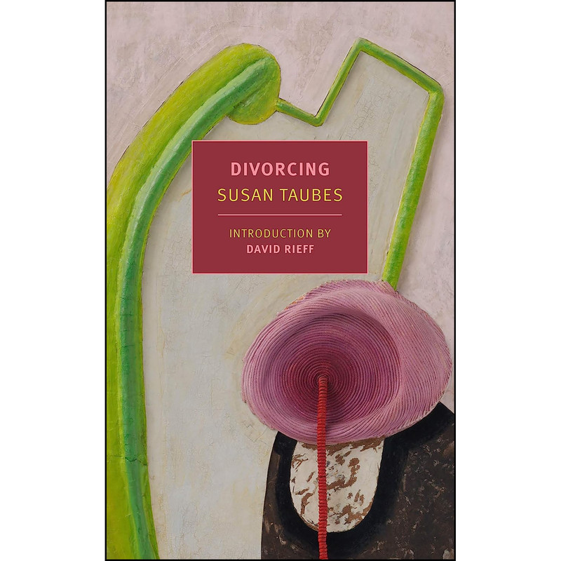 کتاب Divorcing  اثر Susan Taubes and David Rieff انتشارات NYRB Classics