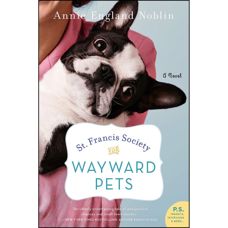 کتاب St. Francis Society for Wayward Pets اثر Annie England Noblin انتشارات William Morrow Paperbacks