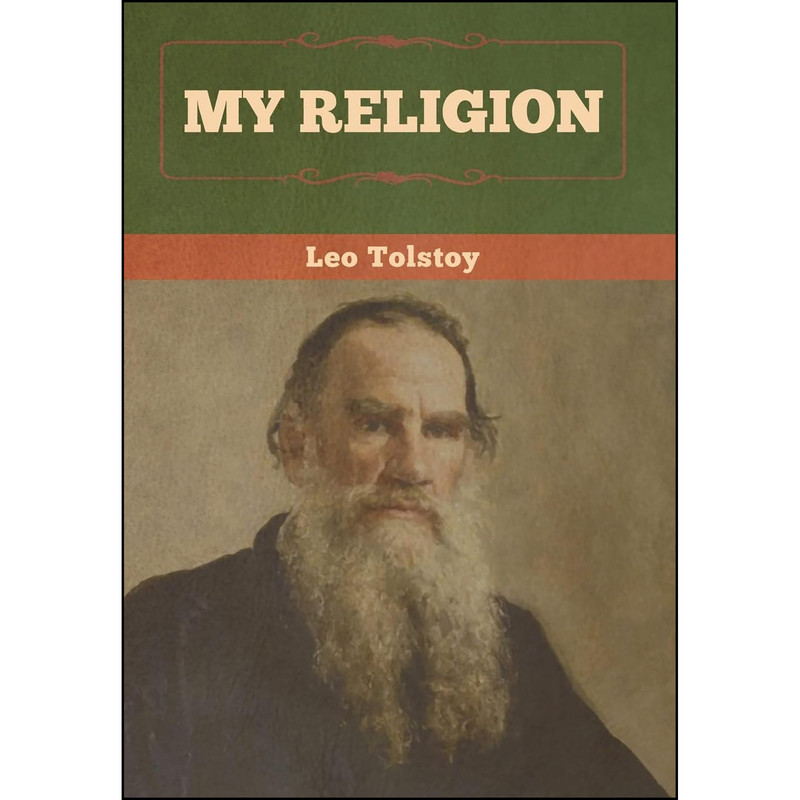 کتاب My Religion اثر Leo Tolstoy انتشارات Bibliotech Press