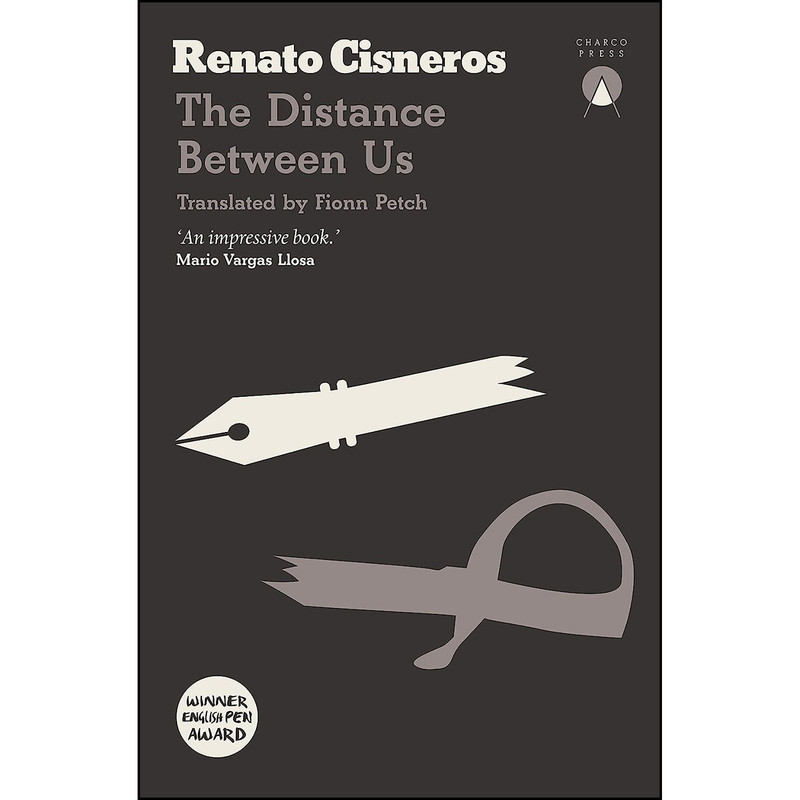 کتاب The Distance Between Us اثر Renato Cisneros and Fionn Petch انتشارات Charco Press