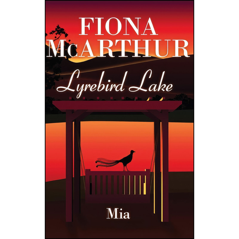 کتاب Mia Lyrebird Lake Book 3 اثر Fiona McArthur انتشارات Fiona McArthur Author