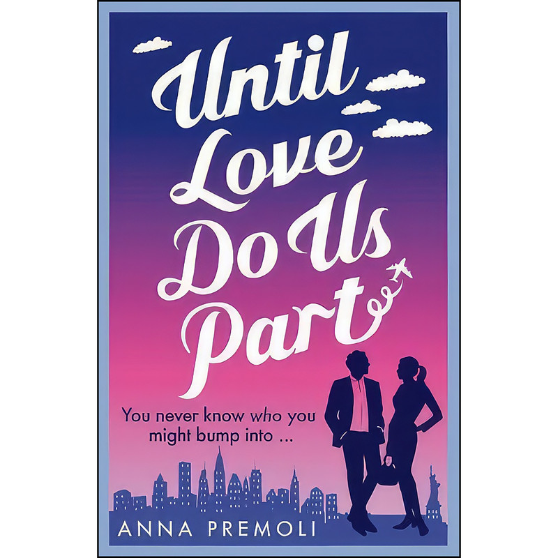 کتاب UNTIL LOVE DO US PART اثر Anna Premoli انتشارات Aria